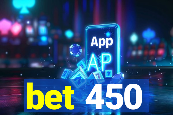 bet 450